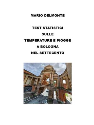 cover image of Test statistici sulle temperature e piogge a Bologna nel Settecento